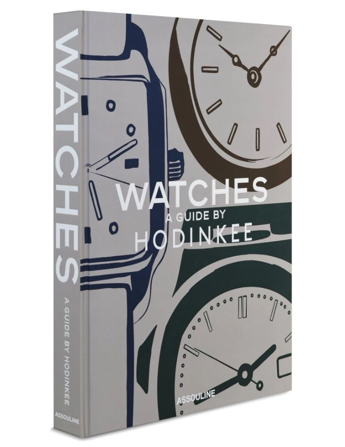 Watches : a Guide by Hodinkee Assouline